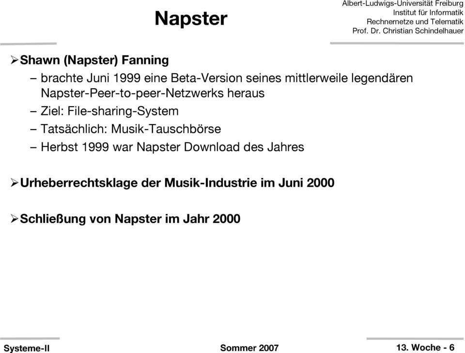 File-sharing-System Tatsächlich: Musik-Tauschbörse Herbst 1999 war Napster Download