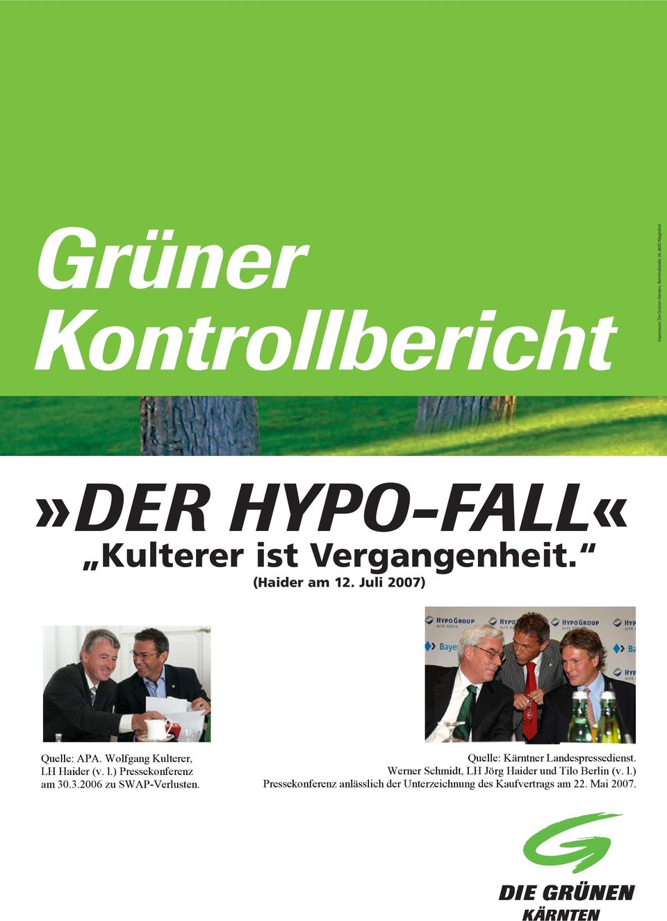 Wolfgang Kulterer, LH Haider (v. l.) Pressekonferenz am 30.3.2006 zu SWAP-Verlusten.