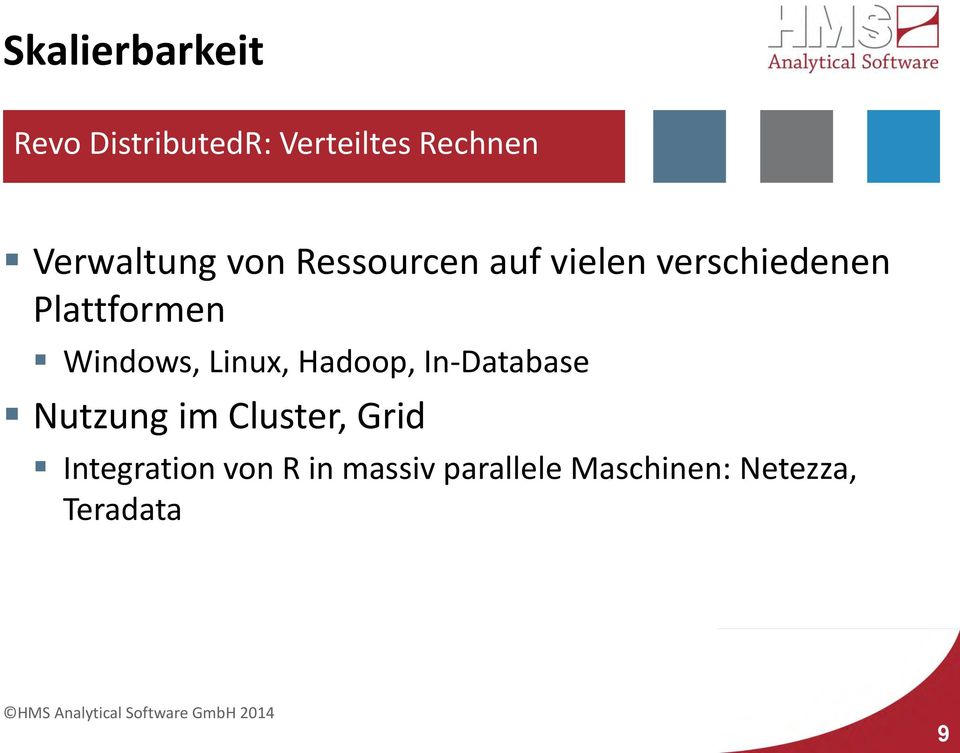 Plattformen Windows, Linux, Hadoop, In-Database Nutzung im