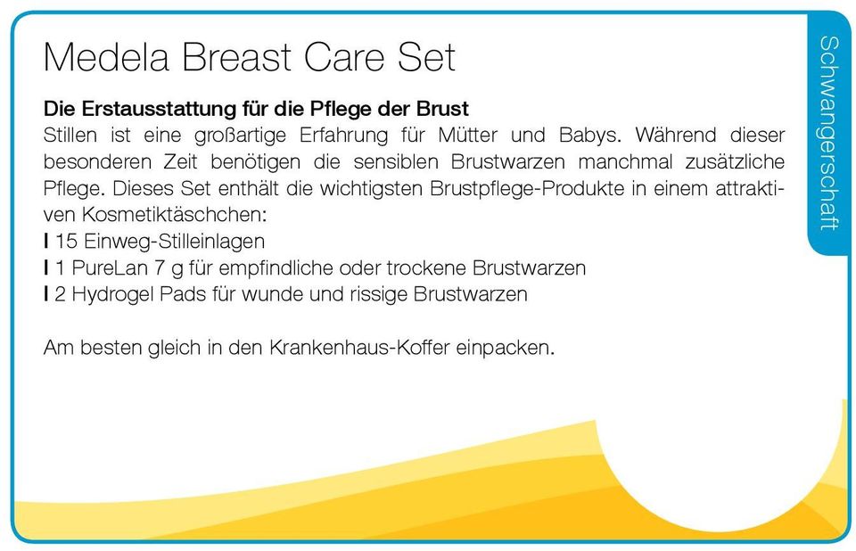 Dieses Set enthält die wichtigsten Brustpflege-Produkte in einem attraktiven Kosmetiktäschchen: l 15 Einweg-Stilleinlagen l 1