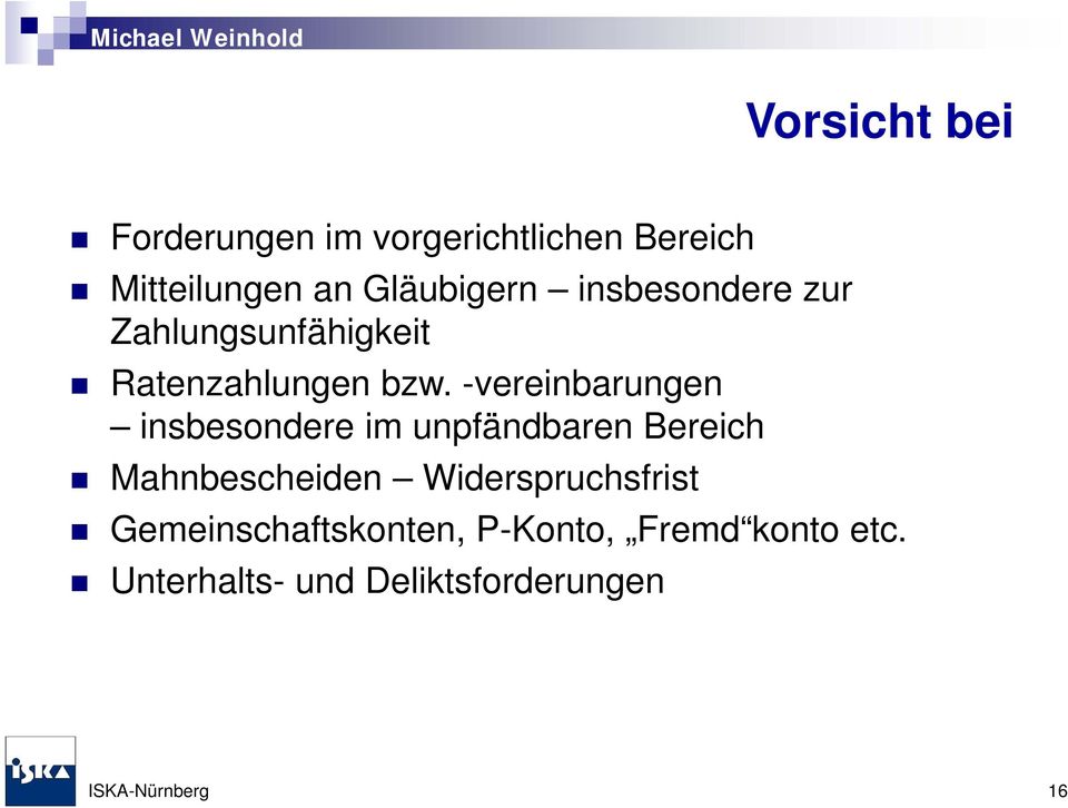 -vereinbarungen insbesondere im unpfändbaren Bereich Mahnbescheiden