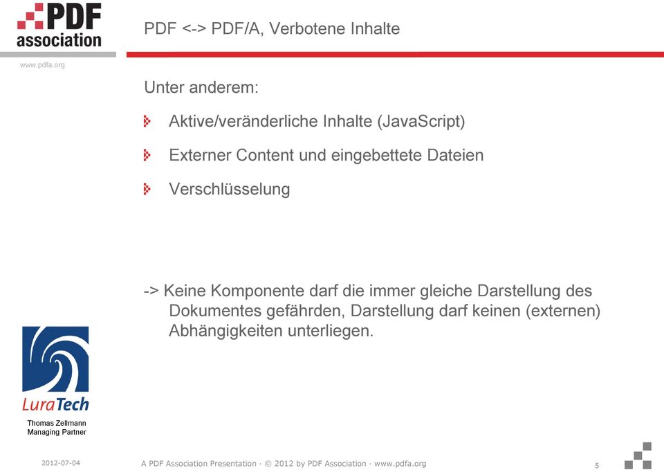 -> Keine Komponente darf die immer gleiche Darstellung des Dokumentes