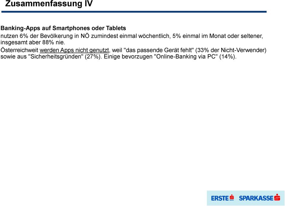 Österreichweit werden Apps nicht genutzt, weil "das passende Gerät fehlt" (33% der