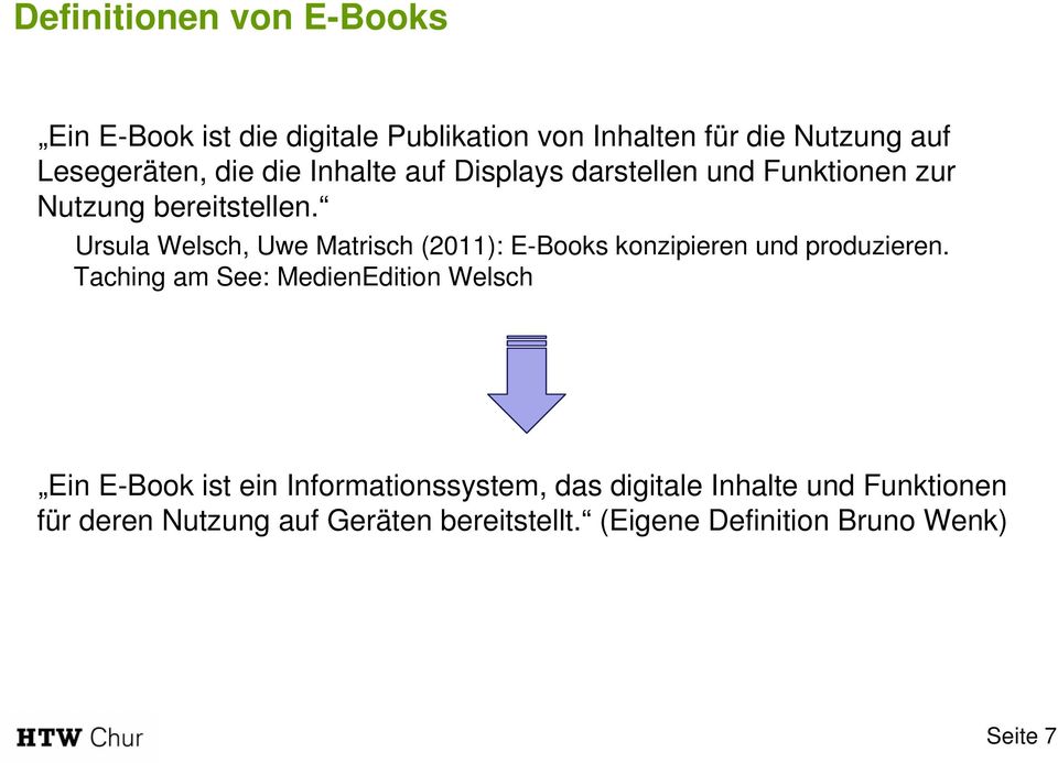 Ursula Welsch, Uwe Matrisch (2011): E-Books konzipieren und produzieren.