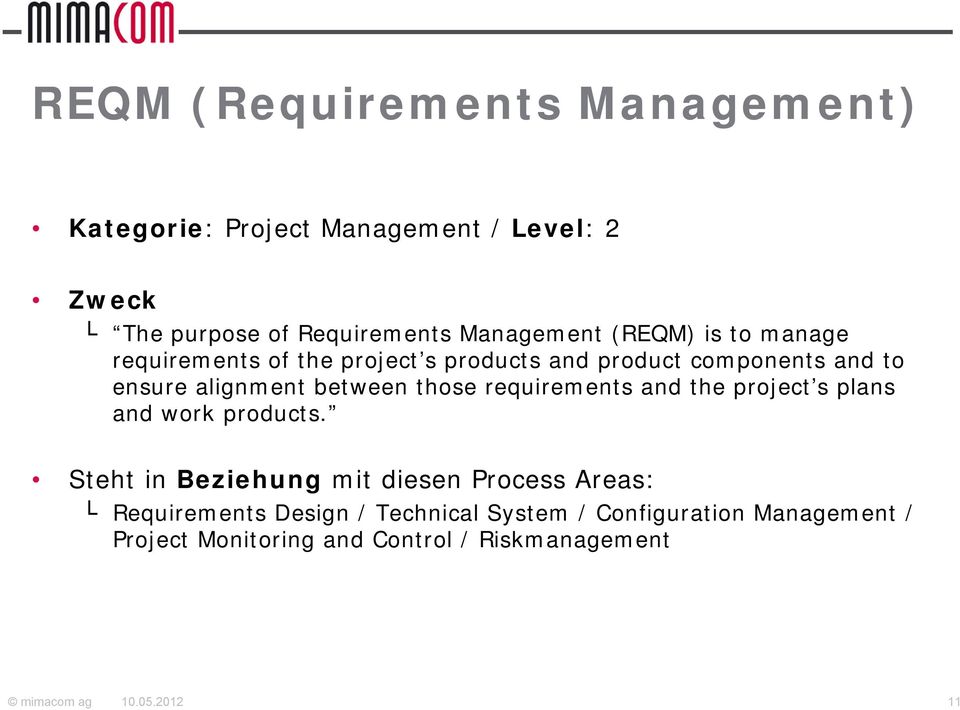 those requirements and the project s plans and work products.