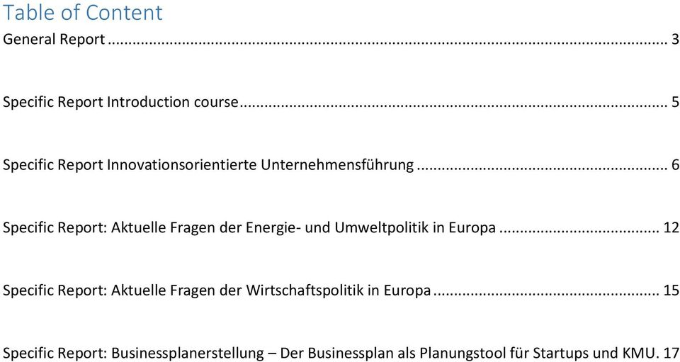 .. 6 Specific Report: Aktuelle Fragen der Energie- und Umweltpolitik in Europa.