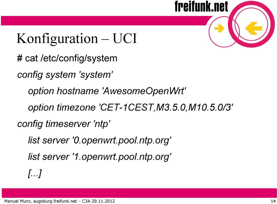 0,M10.5.0/3' config timeserver 'ntp' list server '0.openwrt.pool.ntp.org' list server '1.
