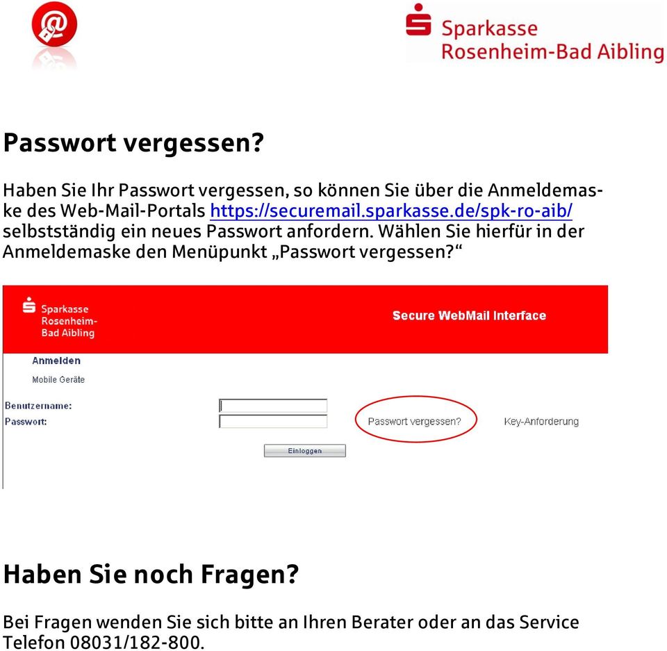 https://securemail.sparkasse.de/spk-ro-aib/ selbstständig ein neues Passwort anfordern.