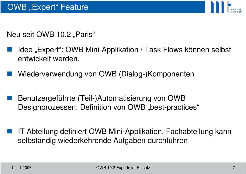 Wiederverwendung von OWB (Dialog-)Komponenten Benutzergeführte (Teil-)Automatisierung von OWB