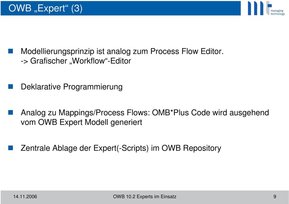 Mappings/Process Flows: OMB*Plus Code wird ausgehend vom OWB Expert Modell