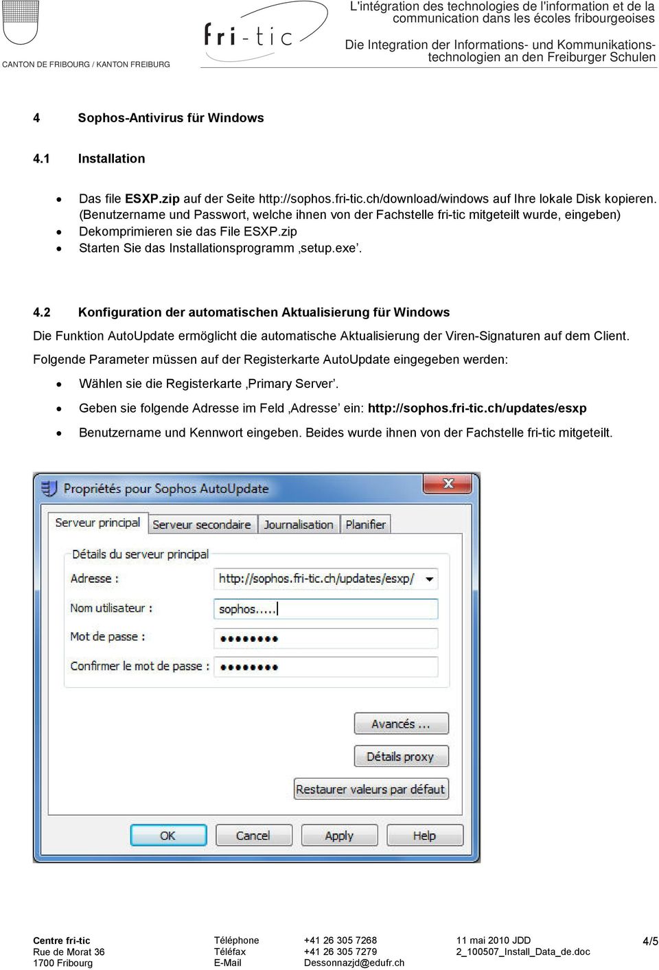 2 Konfiguration der automatischen Aktualisierung für Windows Die Funktion AutoUpdate ermöglicht die automatische Aktualisierung der Viren-Signaturen auf dem Client.