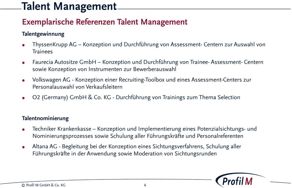 Personalauswahl von Verkaufsleitern O2 (Germany) GmbH & Co.