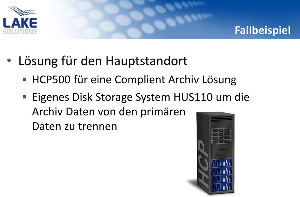 Storage System HUS110 um die Archiv Daten