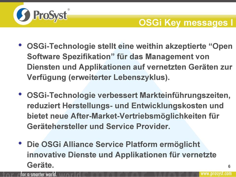 OSGi-Technologie verbessert Markteinführungszeiten, reduziert Herstellungs- und Entwicklungskosten und bietet neue