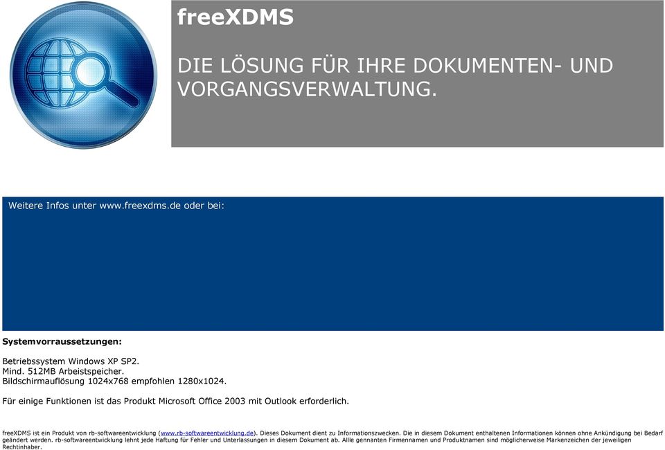 freexdms ist ein Produkt von rb-softwareentwicklung (www.rb-softwareentwicklung.de). Dieses Dokument dient zu Informationszwecken.