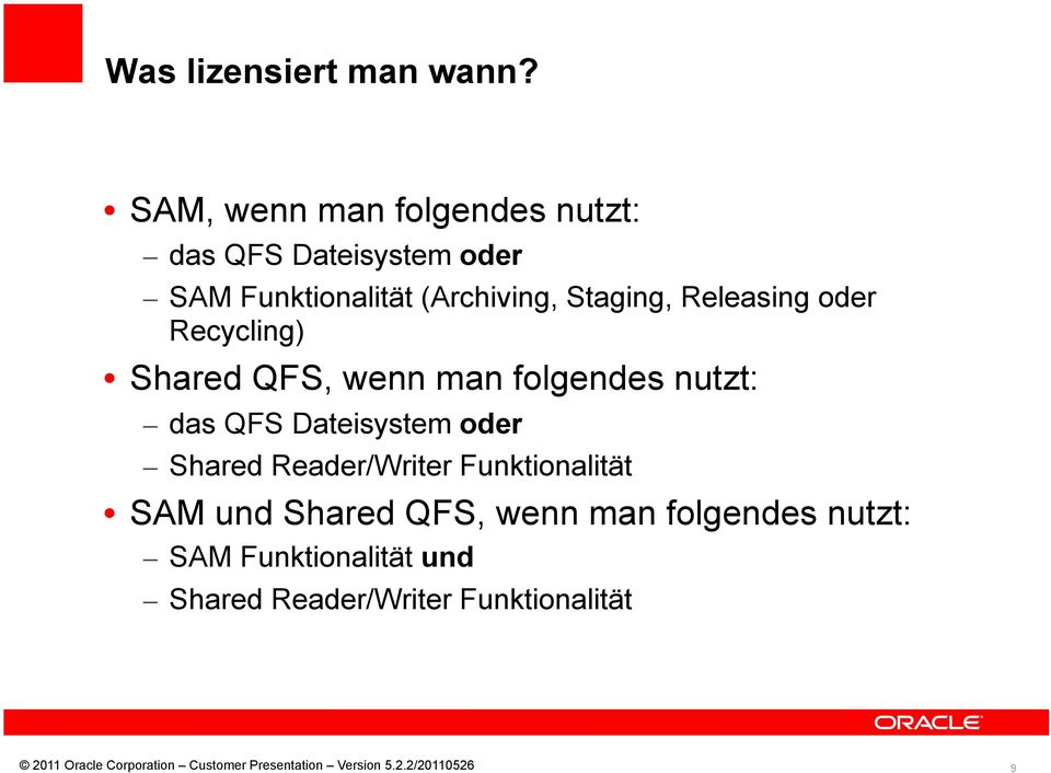 Staging, Releasing oder Recycling) Shared QFS, wenn man folgendes nutzt: das QFS