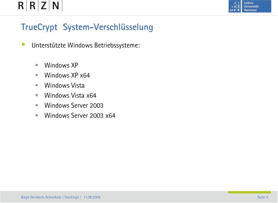 Windows Vista x64 Windows Server 2003 Windows Server