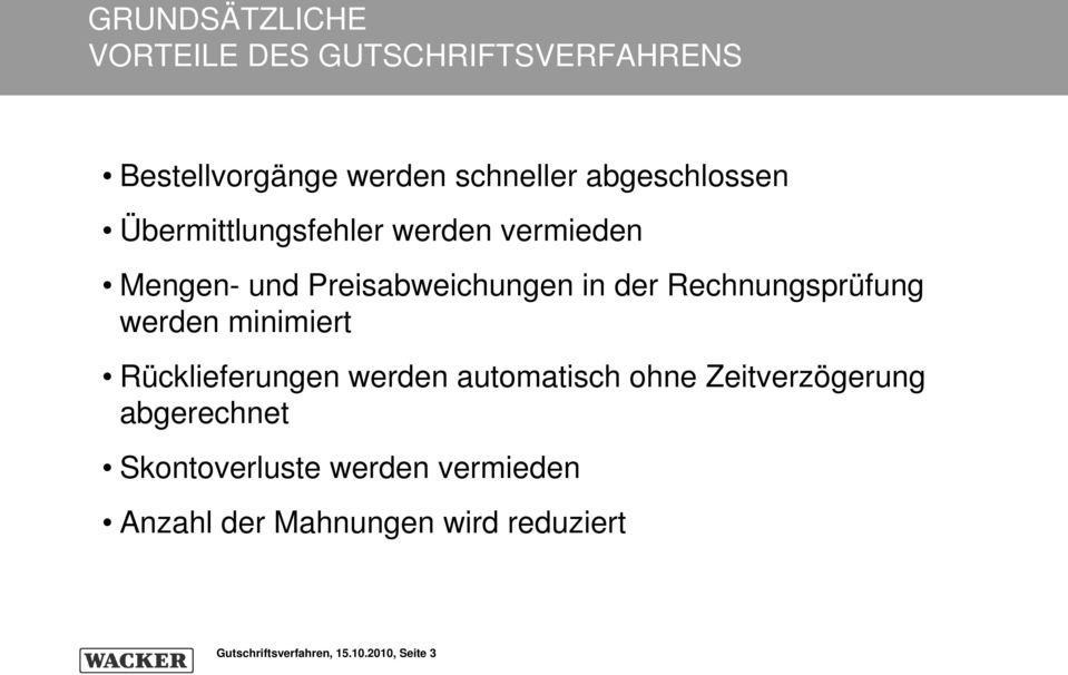 Rechnungsprüfung werden minimiert Rücklieferungen werden automatisch ohne Zeitverzögerung