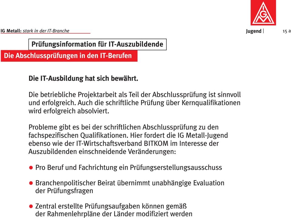 Probleme gibt es bei der schriftlichen Abschlussprüfung zu den fachspezifischen Qualifikationen.