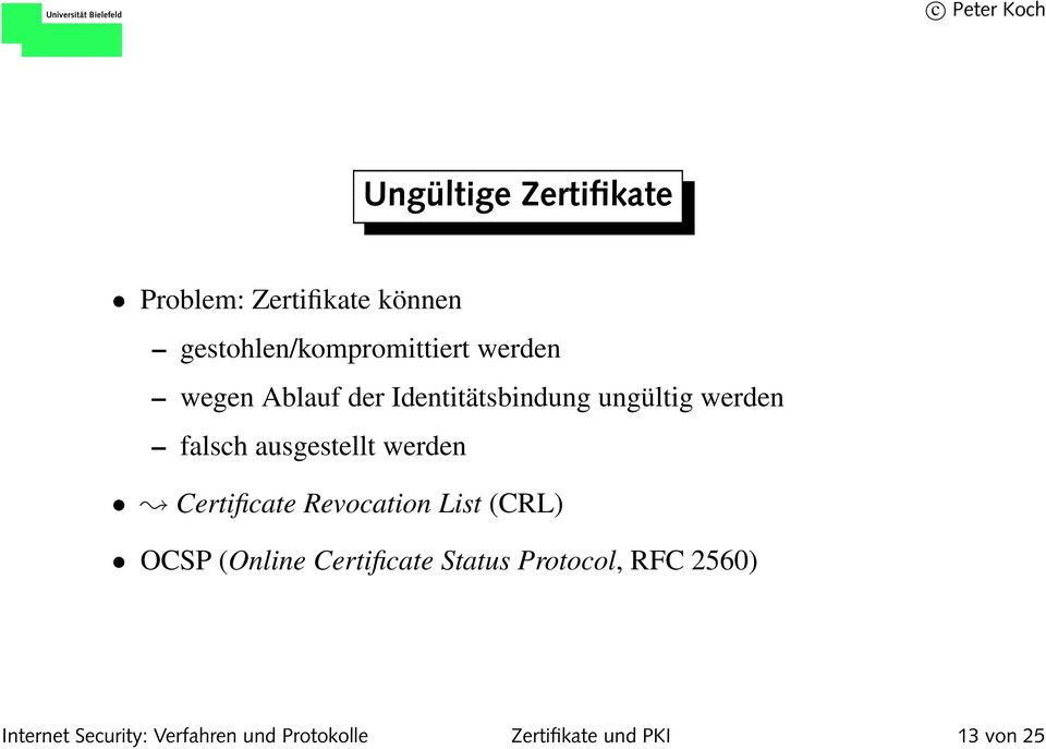 werden Certificate Revocation List (CRL) OCSP (Online Certificate Status