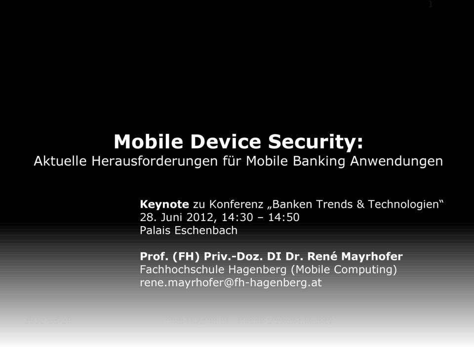 Juni 2012, 14:30 14:50 Palais Eschenbach Prof. (FH) Priv.-Doz.