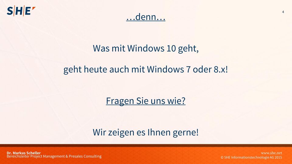 Windows 7 oder 8.x!