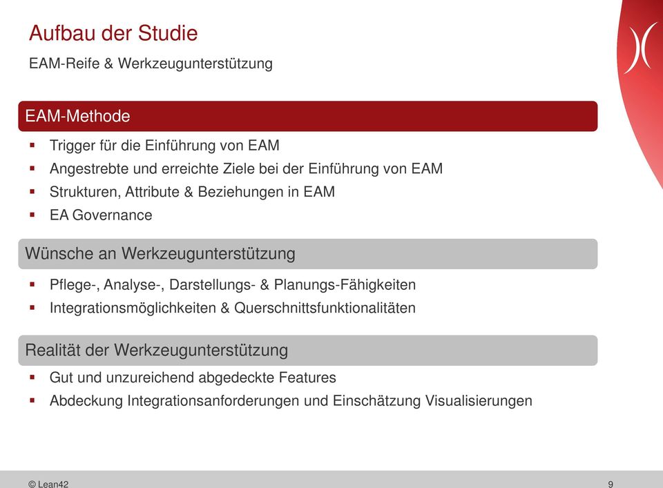 Pflege-, Analyse-, Darstellungs- & Planungs-Fähigkeiten Integrationsmöglichkeiten & Querschnittsfunktionalitäten Realität der