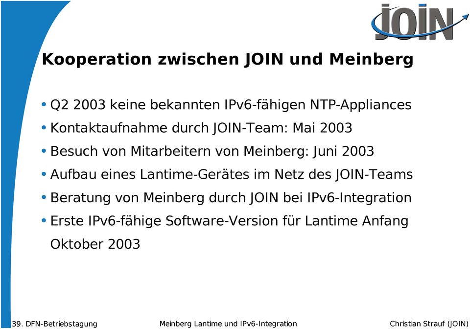 Meinberg: Juni 2003 Aufbau eines Lantime-Gerätes im Netz des JOIN-Teams Beratung von