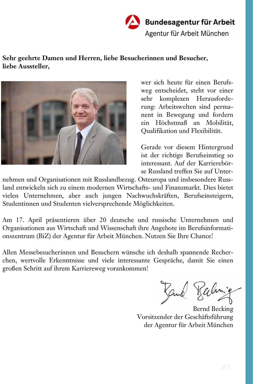 Auf der Karrierebörse Russland treffen Sie auf Unternehmen und Organisationen mit Russlandbezug. Osteuropa und insbesondere Russland entwickeln sich zu einem modernen Wirtschafts- und Finanzmarkt.