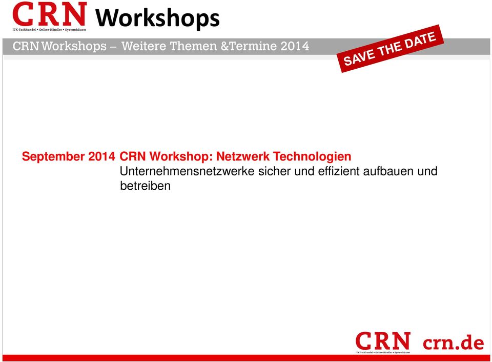 &Termine 2014 September 2014 CRN Workshop: Netzwerk