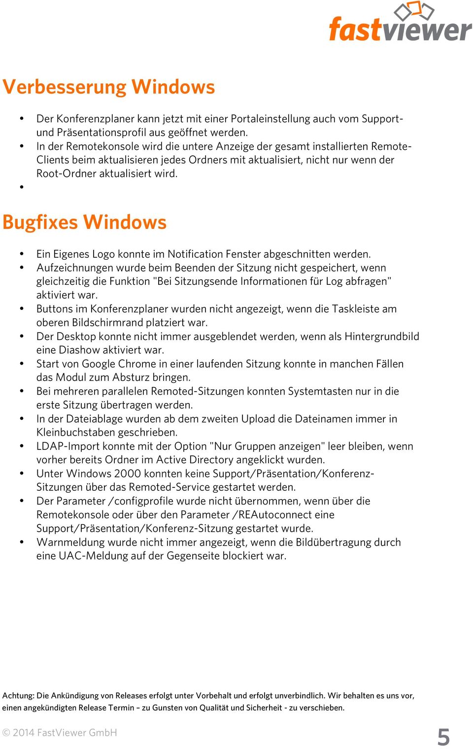 Bugfixes Windows Ein Eigenes Logo konnte im Notification Fenster abgeschnitten werden.