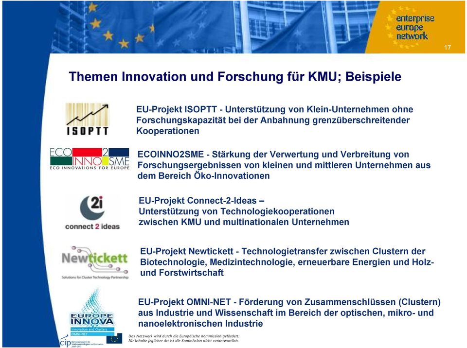 von Technologiekooperationen zwischen KMU und multinationalen Unternehmen EU-Projekt Newtickett - Technologietransfer zwischen Clustern der Biotechnologie, Medizintechnologie, erneuerbare