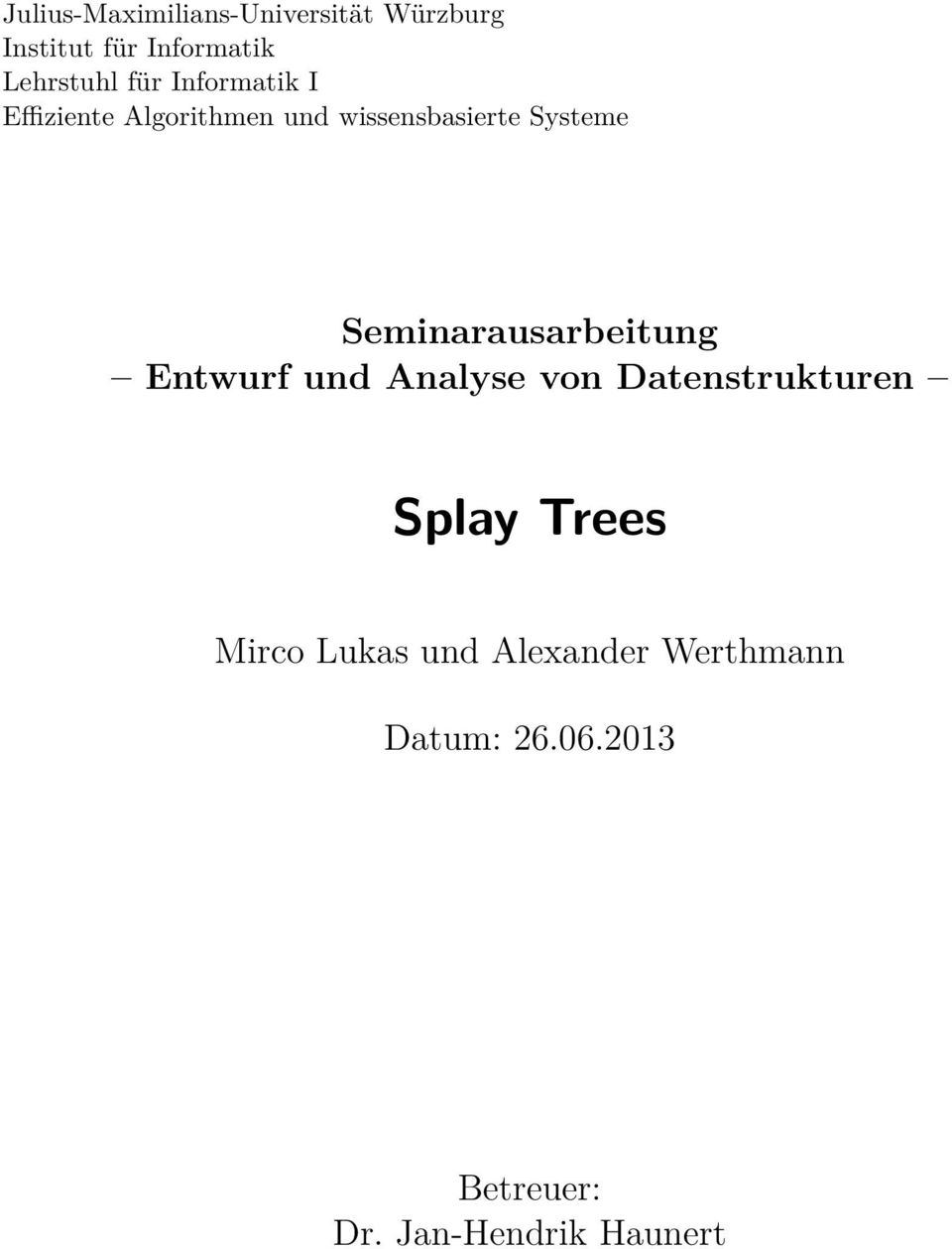 Seminarausarbeitung Entwurf und Analyse von Datenstrukturen Splay Trees