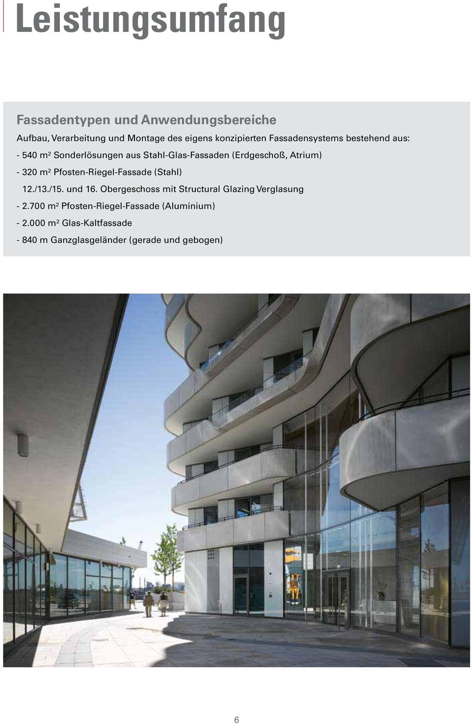 Pfosten-Riegel-Fassade (Stahl) 12./13./15. und 16. Obergeschoss mit Structural Glazing Verglasung - 2.
