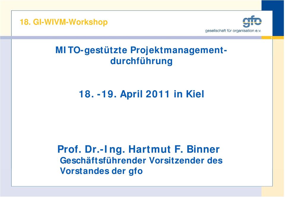 April 2011 in Kiel Prof. Dr.-Ing. Hartmut F.