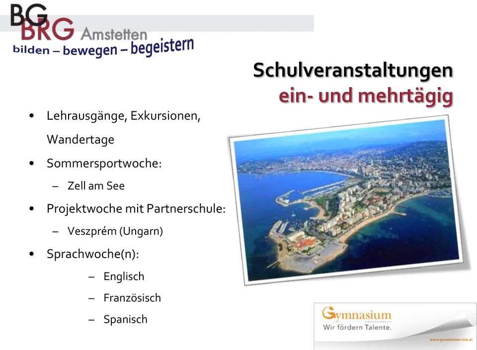 Partnerschule: Veszprém (Ungarn) Sprachwoche(n):