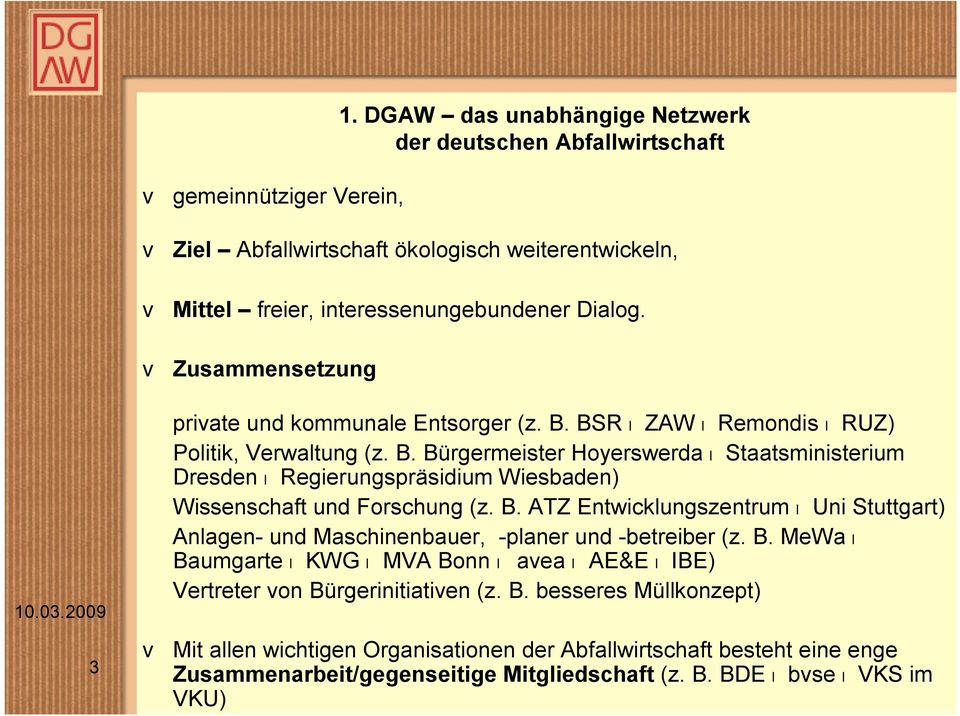 B. ATZ Entwicklungszentrum Uni Stuttgart) Anlagen- und Maschinenbauer, -planer und -betreiber (z. B.