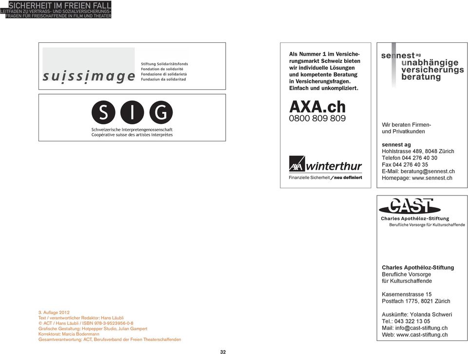 40 35 E-Mail: beratung@sennest.ch Homepage: www.sennest.ch AXA_Nr1_50x80_De.indd 1 22.12.