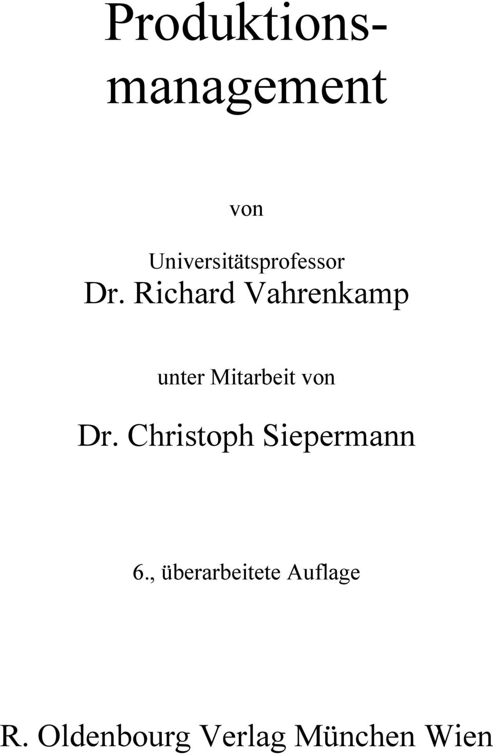 Richard Vahrenkamp unter Mitarbeit von Dr.