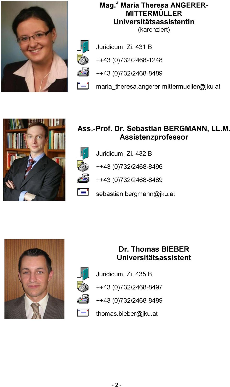 Sebastian BERGMANN, LL.M. Assistenzprofessor Juridicum, Zi.