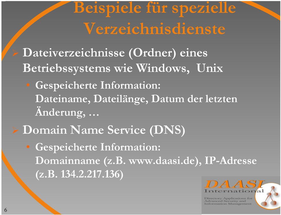Dateilänge, Datum der letzten Änderung, Domain Name Service (DNS)