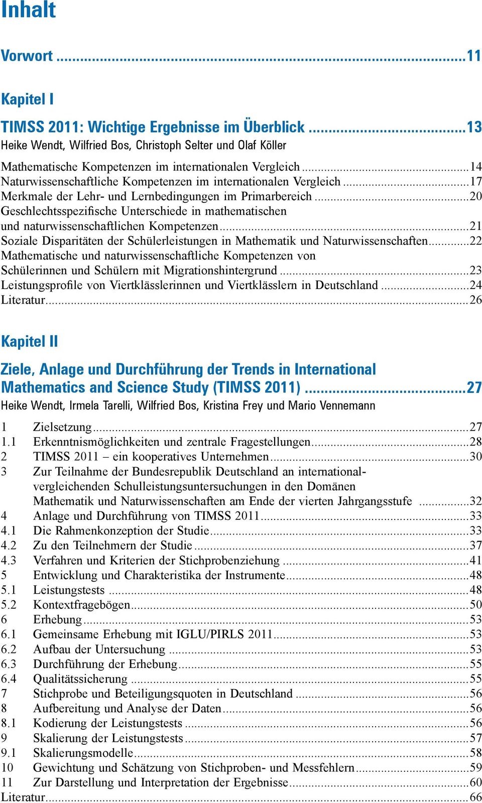 ..0 Geschlechtsspezifische Unterschiede in mathematischen und naturwissenschaftlichen Kompetenzen...1 Soziale Disparitäten der Schülerleistungen in Mathematik und Naturwissenschaften.