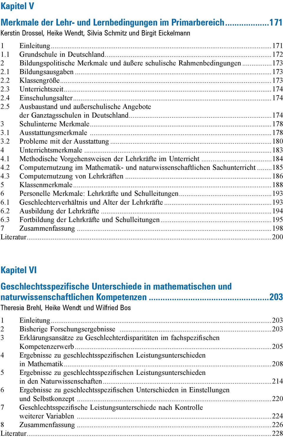 4 Einschulungsalter...174.5 Ausbaustand und außerschulische Angebote der Ganztagsschulen in Deutschland...174 Schulinterne Merkmale...178.1 Ausstattungsmerkmale...178. Probleme mit der Ausstattung.