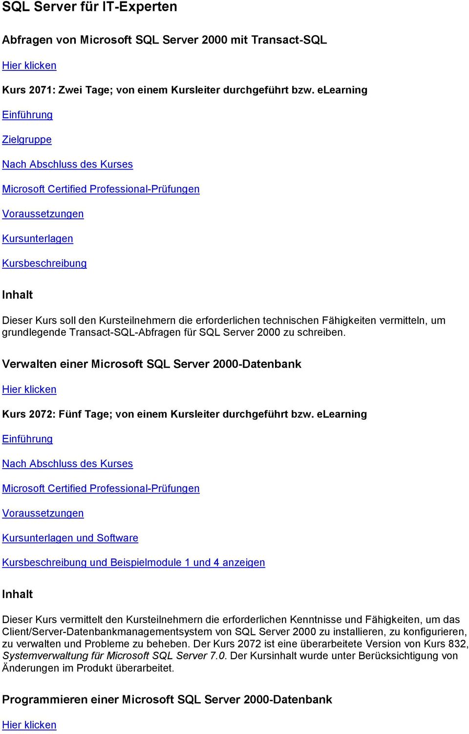 Verwalten einer Microsoft SQL Server 2000-Datenbank Kurs 2072: Fünf Tage; von einem Kursleiter durchgeführt bzw.