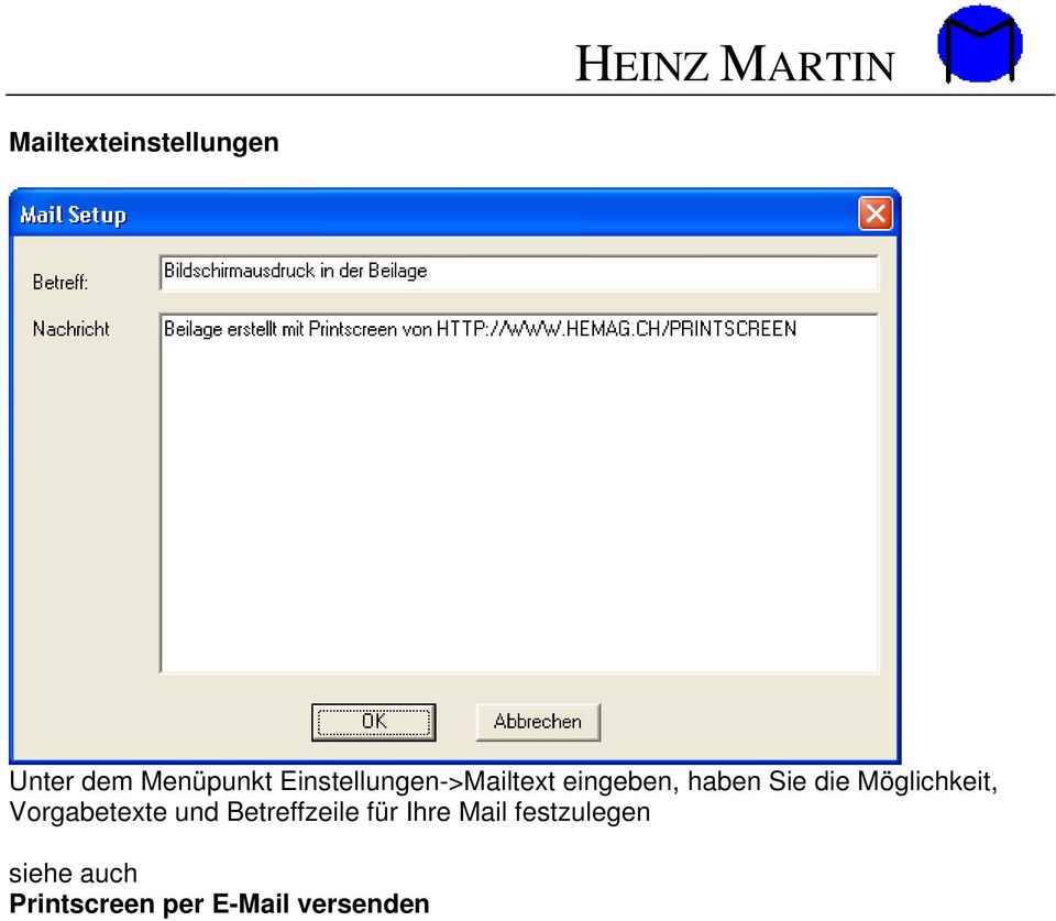 Möglichkeit, Vorgabetexte und Betreffzeile für