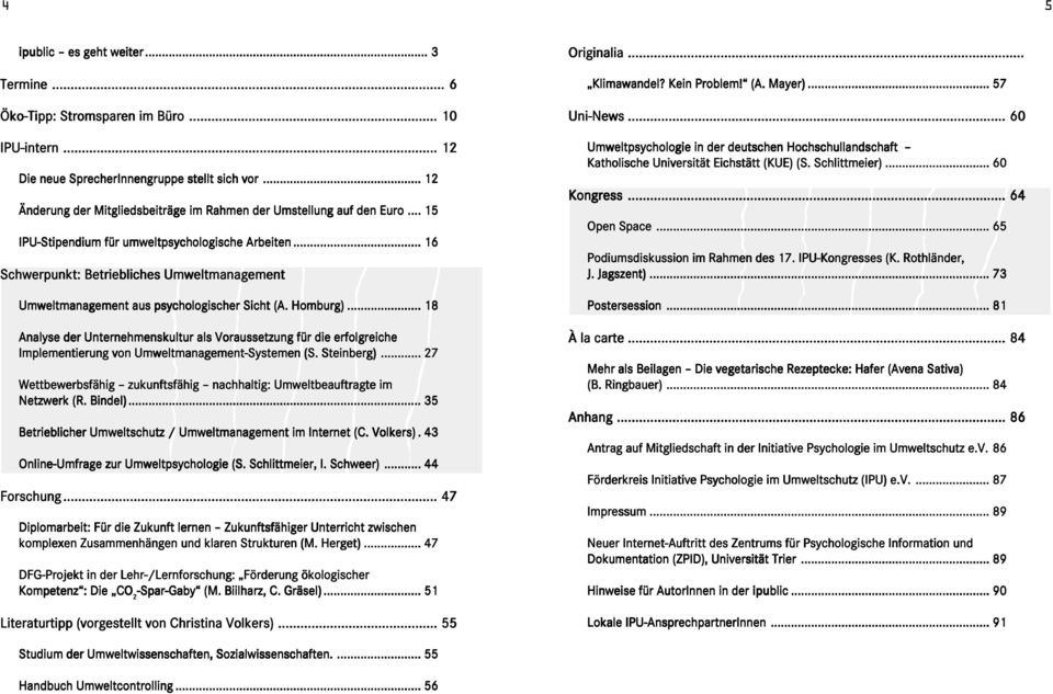 .. 16 Schwerpunkt: Betriebliches Umweltmanagement Umweltmanagement aus psychologischer Sicht (A. Homburg).