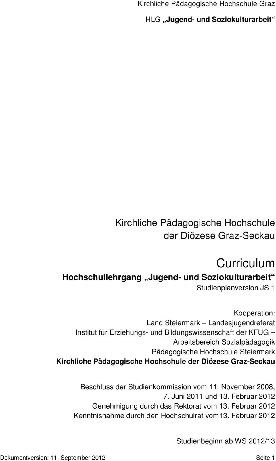 Kirchliche Pädagogische Hochschule der Diözese Graz-Seckau Beschluss der Studienkommission vom 11. November 2008, 7. Juni 2011 und 13.