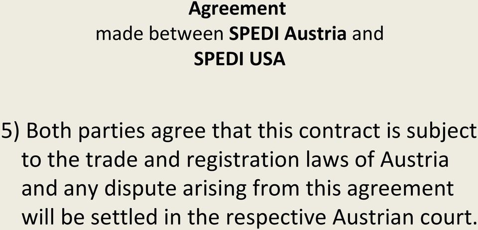 registration laws of Austria and any dispute arising from