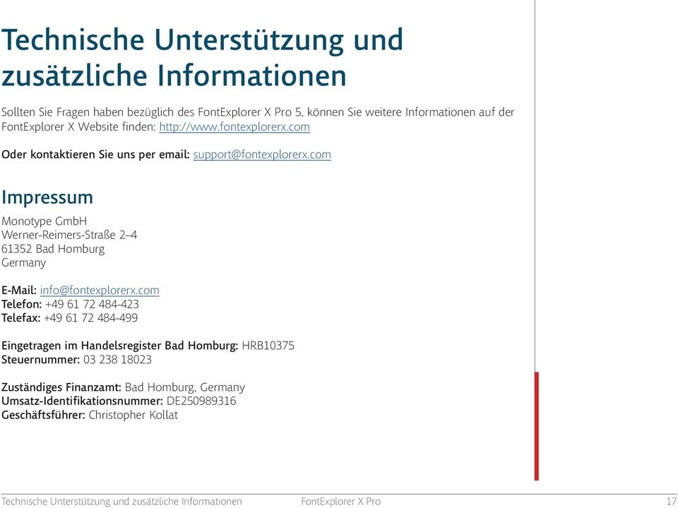 com Impressum Monotype GmbH Werner-Reimers-Straße 2 4 61352 Bad Homburg Germany E-Mail: info@fontexplorerx.
