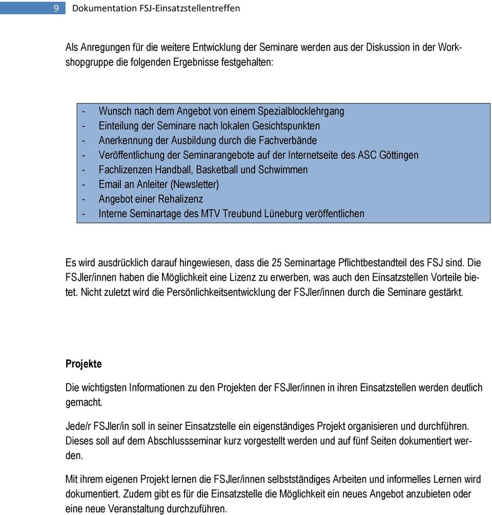Internetseite des ASC Göttingen - Fachlizenzen Handball, Basketball und Schwimmen - Email an Anleiter (Newsletter) - Angebot einer Rehalizenz - Interne Seminartage des MTV Treubund Lüneburg